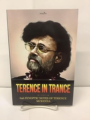 Terence in Trance; 696 Synoptic Notes of Terence McKenna