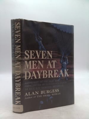 Immagine del venditore per Seven Men at Daybreak:The Story of the Men Who Parachuted into Czechoslovakia to Kill S.S. General Reinhard Heydrich venduto da ThriftBooksVintage