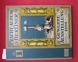 Pracht-Album Photographischer Aufnahmen der Berliner Gewerbe-Ausstellung 1896 und der Sehenswürdi...