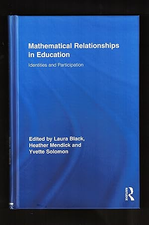 Imagen del vendedor de Mathematical Relationships in Education: Identities and Participation (Routledge Research in Education) a la venta por LOROS Bookshop