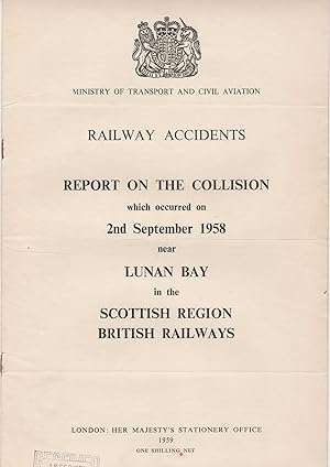 Imagen del vendedor de Railway Accidents. Report on the Collision which occurred on 2nd September 1958 at Lunan Bay in the Scottish Region British Railways a la venta por Anvil Books