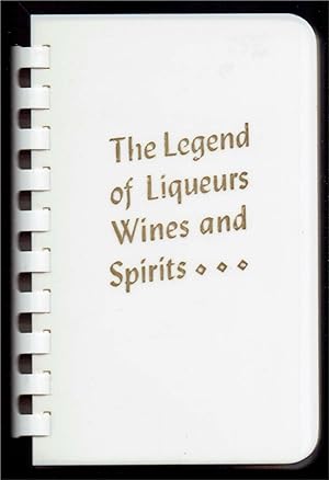 The Legend of Liqueurs Wines and Spirits