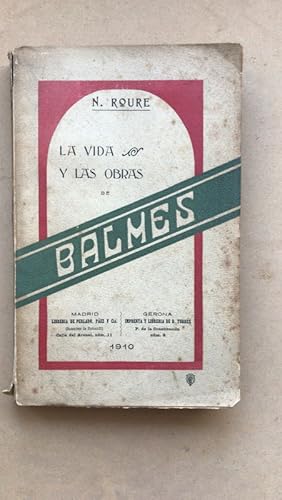 Imagen del vendedor de La vida y las obras de Balmes a la venta por International Book Hunting