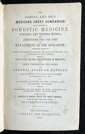 The Family and Ship Medicine Chest Companion Being a Compendium of Domestic Medicine, Surgery and...