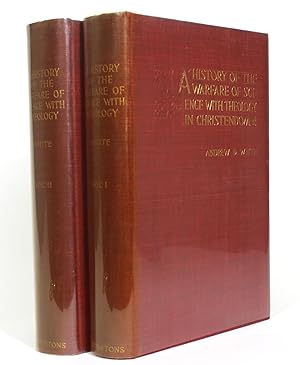 A History of the Warfare of Science With Theology in Chistendom, in Two Volumes