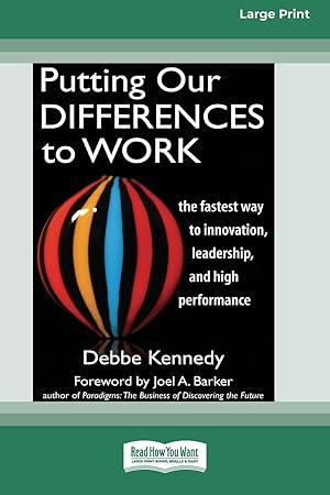 Seller image for Putting Our Differences to Work: The Fastest Way to Innovation, Leadership, and High Performance (16pt Large Print Edition) for sale by Redux Books