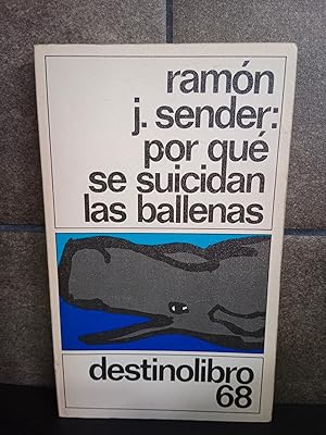 Imagen del vendedor de Por qu se suicidan las ballenas. Ramn J. Sender. a la venta por Lauso Books