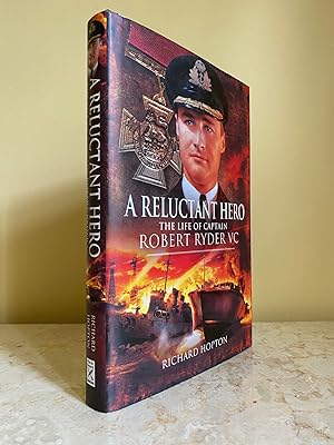 Seller image for A Reluctant Hero | The Life of Captain Robert Ryder VC (Signed + Signed Card) for sale by Little Stour Books PBFA Member