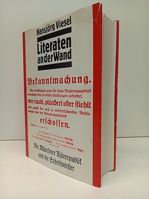 Bild des Verkufers fr Literaten an die Wand. Die Mnchner Rterepublik und die Schriftsteller. Oskar Maria Graf, Erich Mhsam, Gustav Landauer, Ernst Toller u.a. Texte, Materialien und Dokumente. zum Verkauf von Antiquariat Langguth - lesenhilft