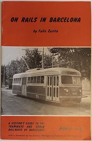 Imagen del vendedor de On Rails in Barcelona - A Visitor's Guide to the Tramways and Urban Railways of Barcelona a la venta por The Book House  (PBFA)