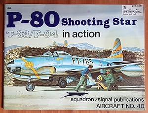 P-80 Shooting Star, T-33/F-94 in Action - Squadron/Signal Aircraft No. 40