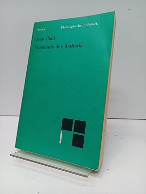 Vorschule der Ästhetik. Nach der Ausgabe von Norbert Miller herausgegeben, textkritisch durchgese...