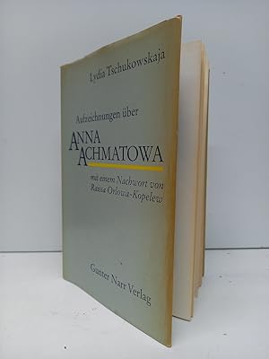 Aufzeichnungen über Anna Achmatowa. Mit einem Nachwort von Raissa Orlowa-Kopelew.(= Edition Orien...