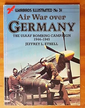 Air War Over Germany: United States Army Air Force Bombing Campaign, 1944-45