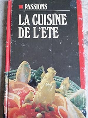 Image du vendeur pour LA CUISINE DE L'ETE - PASSIONS mis en vente par Ammareal