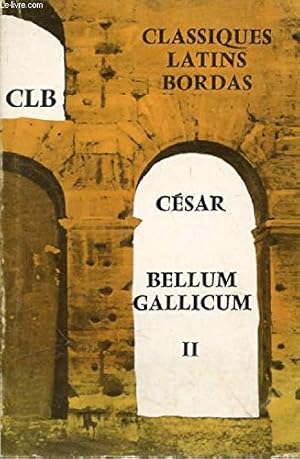 Seller image for Bellum gallicum, tome ii, la campagne contre arioviste, la campagne contre les belges for sale by Ammareal