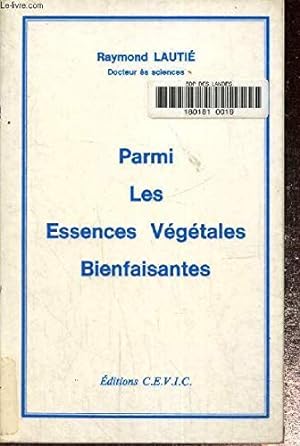 Seller image for Parmi les essences vgtales bienfaisantes. for sale by Ammareal