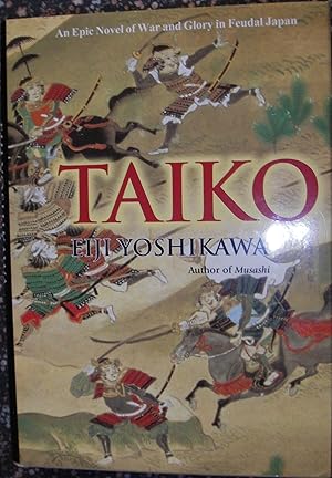 Image du vendeur pour Taiko: An Epic Novel of War and Glory in Feudal Japan mis en vente par eclecticbooks