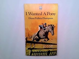 Seller image for I Wanted a Pony for sale by Goldstone Rare Books