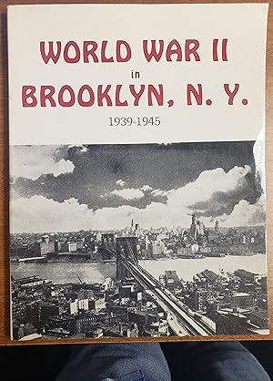 Bild des Verkufers fr WORLD WAR II IN BROOKLYN, N.Y.: 1939-1945 zum Verkauf von Lon Pen