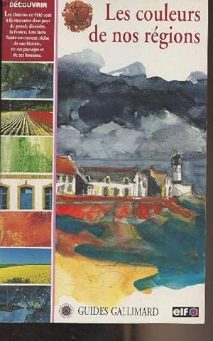 Bild des Verkufers fr Les couleurs de nos rgions - "Guides Gallimard" zum Verkauf von Le-Livre