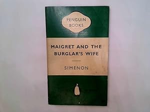 Bild des Verkufers fr Maigret and the burglar's wife / translated from the French by J. Maclaren-Ross zum Verkauf von Goldstone Rare Books