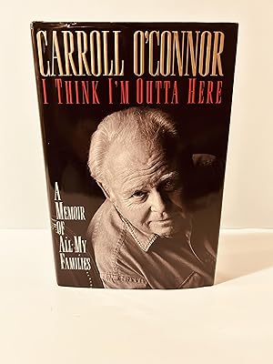 Immagine del venditore per I Think I'm Outta Here: A Memoir of All My Families [FIRST EDITION, FIRST PRINTING] venduto da Vero Beach Books