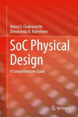 Image du vendeur pour Soc Physical Design : A Comprehensive Guide mis en vente par GreatBookPricesUK