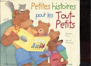 Seller image for Petites histoires pour les tout-petits - Histoires  raconter,  imaginer et  partager. for sale by Le-Livre
