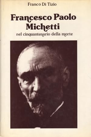 Immagine del venditore per Francesco Paolo Michetti nel cinquantenario della morte venduto da Di Mano in Mano Soc. Coop