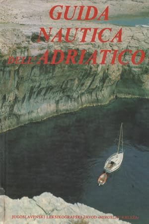 Seller image for Guida nautica dell'Adriatico for sale by Di Mano in Mano Soc. Coop