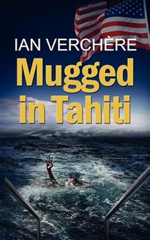 Bild des Verkufers fr Mugged in Tahiti zum Verkauf von GreatBookPricesUK