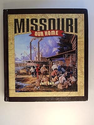 Bild des Verkufers fr Missouri, Our Home zum Verkauf von ShowMe D Books