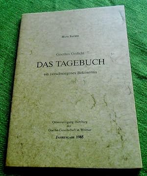 Goethes Gedicht Das Tagebuch ein verschwiegenes Bekenntnis. Ortsvereinigung Hamburg der Goethe-Ge...