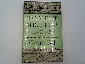 Immagine del venditore per To meet Mr. Ellis: Little Gaddesden in the eighteenth century venduto da Goldstone Rare Books