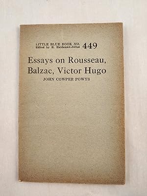 Seller image for Essays on Rousseau, Balzac, Victor Hugo Little Blue Book No. 449 for sale by WellRead Books A.B.A.A.