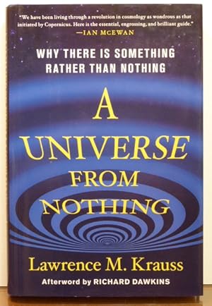 Image du vendeur pour A UNIVERSE FROM NOTHING: Why There Is Something Rather than Nothing mis en vente par RON RAMSWICK BOOKS, IOBA