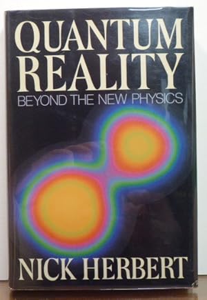 Seller image for QUANTUM REALITY: BEYOND THE NEW PHYSICS for sale by RON RAMSWICK BOOKS, IOBA