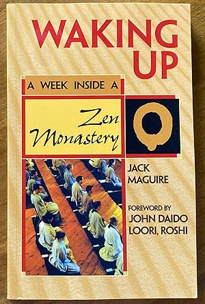 Waking Up: A Week Inside a Zen Monastery