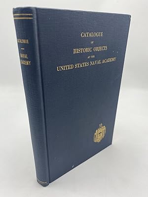 Imagen del vendedor de Catalogue of Historic Objects at the United States Naval Academy a la venta por Shadyside Books