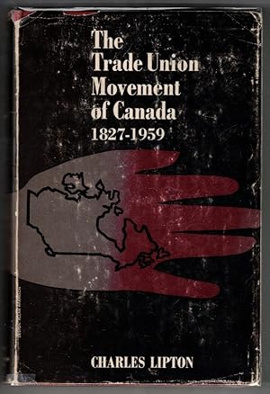 Seller image for The Trade Union Movement of Canada 1827 - 1959 for sale by Ainsworth Books ( IOBA)