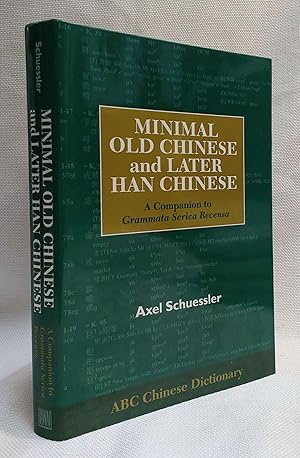 Image du vendeur pour Minimal Old Chinese and Later Han Chinese: A Companion to Grammata Serica Recensa (ABC Chinese Dictionary Series, 7) mis en vente par Book House in Dinkytown, IOBA