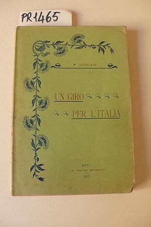 In giro per l'Italia, impressioni ed interessi degl'impiegati civili e militari dello stato 1909