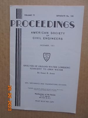 Seller image for Proceedings of the American Society of Civil Engineers Vol.77, Separate No.106 (December 1951): Analysis of Ground Water Lowering Adjacent to Open Water for sale by Les Livres des Limbes