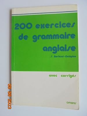 200 exercices de grammaire anglaise avec corriges