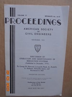 Imagen del vendedor de Proceedings of the American Society of Civil Engineers Vol.77, Separate No.D-47 (November 1951): Discussion of Operation and Maintenance of Irrigation Systems a la venta por Les Livres des Limbes