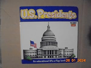 US Presidents: An educational lift-a-flap book