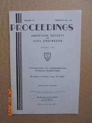 Seller image for Proceedings of the American Society of Civil Engineers Vol.77, Separate No.114 (January 1952): Utilization of Underground Storage Reservoirs for sale by Les Livres des Limbes