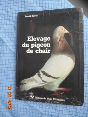 Seller image for Elevage du pigeon de chair for sale by Les Livres des Limbes