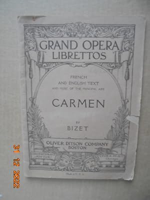 Seller image for Grand Opera Librettos: Carmen Opera in Four Acts by Bizet : French and English text and music of the principal airs for sale by Les Livres des Limbes